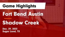 Fort Bend Austin  vs Shadow Creek Game Highlights - Dec. 29, 2023