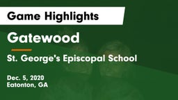 Gatewood  vs St. George's Episcopal School Game Highlights - Dec. 5, 2020