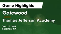 Gatewood  vs Thomas Jefferson Academy  Game Highlights - Jan. 27, 2021