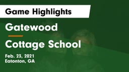 Gatewood  vs Cottage School Game Highlights - Feb. 23, 2021