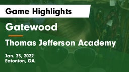 Gatewood  vs Thomas Jefferson Academy  Game Highlights - Jan. 25, 2022