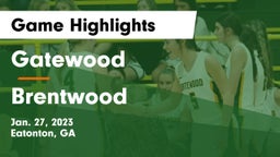 Gatewood  vs Brentwood  Game Highlights - Jan. 27, 2023