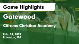 Gatewood  vs Citizens Christian Academy  Game Highlights - Feb. 24, 2023