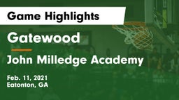 Gatewood  vs John Milledge Academy  Game Highlights - Feb. 11, 2021