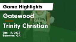 Gatewood  vs Trinity Christian  Game Highlights - Jan. 14, 2023