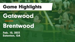 Gatewood  vs Brentwood  Game Highlights - Feb. 10, 2023