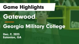 Gatewood  vs Georgia Military College  Game Highlights - Dec. 9, 2023