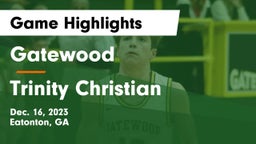 Gatewood  vs Trinity Christian  Game Highlights - Dec. 16, 2023