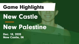 New Castle  vs New Palestine  Game Highlights - Dec. 18, 2020