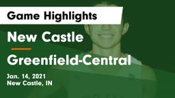 New Castle  vs Greenfield-Central  Game Highlights - Jan. 14, 2021