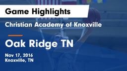 Christian Academy of Knoxville vs Oak Ridge TN Game Highlights - Nov 17, 2016