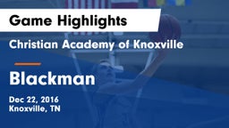 Christian Academy of Knoxville vs Blackman  Game Highlights - Dec 22, 2016