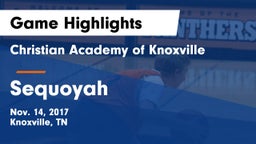 Christian Academy of Knoxville vs Sequoyah  Game Highlights - Nov. 14, 2017