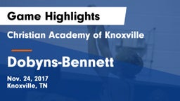 Christian Academy of Knoxville vs Dobyns-Bennett  Game Highlights - Nov. 24, 2017