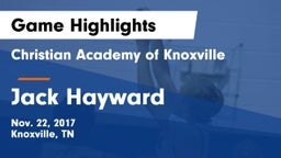 Christian Academy of Knoxville vs Jack Hayward Game Highlights - Nov. 22, 2017