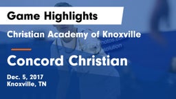 Christian Academy of Knoxville vs Concord Christian  Game Highlights - Dec. 5, 2017