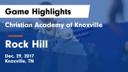 Christian Academy of Knoxville vs Rock Hill  Game Highlights - Dec. 29, 2017