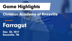 Christian Academy of Knoxville vs Farragut  Game Highlights - Dec. 30, 2017