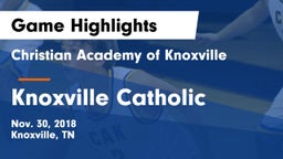Christian Academy of Knoxville vs Knoxville Catholic  Game Highlights - Nov. 30, 2018