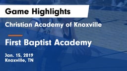 Christian Academy of Knoxville vs First Baptist Academy Game Highlights - Jan. 15, 2019