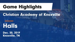 Christian Academy of Knoxville vs Halls  Game Highlights - Dec. 30, 2019