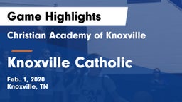 Christian Academy of Knoxville vs Knoxville Catholic  Game Highlights - Feb. 1, 2020