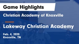 Christian Academy of Knoxville vs Lakeway Christian Academy Game Highlights - Feb. 4, 2020