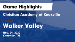Christian Academy of Knoxville vs Walker Valley  Game Highlights - Nov. 24, 2020