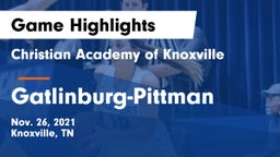 Christian Academy of Knoxville vs Gatlinburg-Pittman  Game Highlights - Nov. 26, 2021