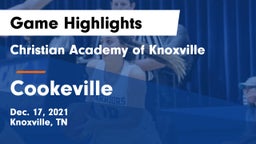 Christian Academy of Knoxville vs Cookeville  Game Highlights - Dec. 17, 2021