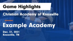 Christian Academy of Knoxville vs Example Academy Game Highlights - Dec. 31, 2021