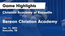 Christian Academy of Knoxville vs Berean Christian Academy Game Highlights - Jan. 11, 2022