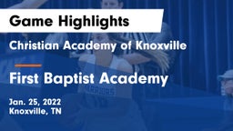 Christian Academy of Knoxville vs First Baptist Academy Game Highlights - Jan. 25, 2022