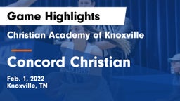 Christian Academy of Knoxville vs Concord Christian  Game Highlights - Feb. 1, 2022