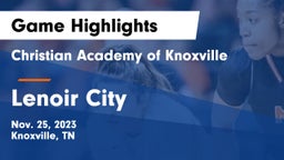 Christian Academy of Knoxville vs Lenoir City  Game Highlights - Nov. 25, 2023