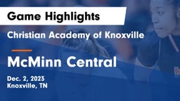 Christian Academy of Knoxville vs McMinn Central  Game Highlights - Dec. 2, 2023