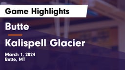 Butte  vs Kalispell Glacier  Game Highlights - March 1, 2024