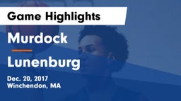 Murdock  vs Lunenburg  Game Highlights - Dec. 20, 2017