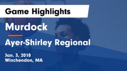 Murdock  vs Ayer-Shirley Regional  Game Highlights - Jan. 3, 2018