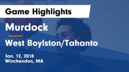 Murdock  vs West Boylston/Tahanto  Game Highlights - Jan. 12, 2018