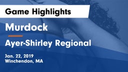 Murdock  vs Ayer-Shirley Regional  Game Highlights - Jan. 22, 2019