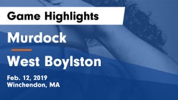 Murdock  vs West Boylston Game Highlights - Feb. 12, 2019