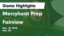 Mercyhurst Prep  vs Fairview Game Highlights - Dec. 18, 2018