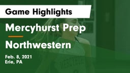 Mercyhurst Prep  vs Northwestern  Game Highlights - Feb. 8, 2021