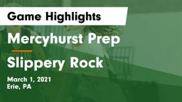 Mercyhurst Prep  vs Slippery Rock  Game Highlights - March 1, 2021