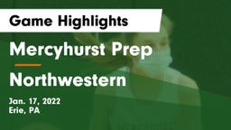 Mercyhurst Prep  vs Northwestern  Game Highlights - Jan. 17, 2022