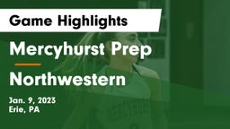 Mercyhurst Prep  vs Northwestern  Game Highlights - Jan. 9, 2023