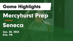 Mercyhurst Prep  vs Seneca  Game Highlights - Jan. 30, 2023