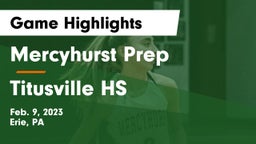 Mercyhurst Prep  vs Titusville HS Game Highlights - Feb. 9, 2023
