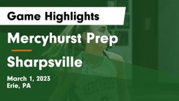 Mercyhurst Prep  vs Sharpsville  Game Highlights - March 1, 2023